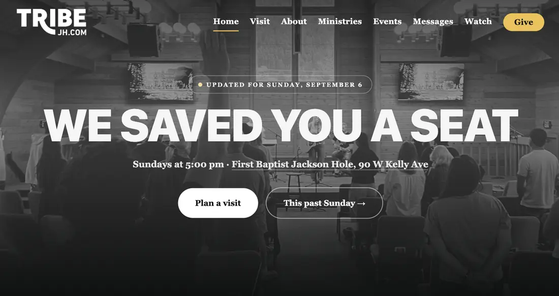 The home page of Tribe in Jackson Hole, a real church site we run: a full-bleed worship photo, the service time, and a chip reading Updated for Sunday.
